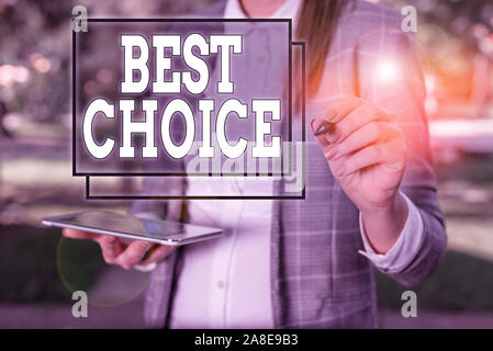 Handschrift text Beste Wahl. Konzeptionelle Foto von höchster Qualität werden oder für sie die am besten geeignete und angenehm im Hintergrund mit Business woman h Stockfoto