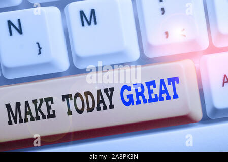 Text Zeichen angezeigt. Stellen Sie noch heute groß. Business Foto text Motivation für einen guten Tag Inspiration Positivität Glück Stockfoto