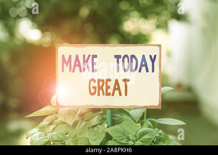 Text Zeichen angezeigt. Stellen Sie noch heute groß. Business Foto text Motivation für einen guten Tag Inspiration Positivität Glück Plain leeren Papier zu einer sti befestigt Stockfoto