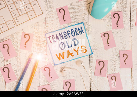 Schreiben Hinweis angezeigt transformieren alte Wege. Business Konzept für Sie mit neuen Methoden Alternativen neue Lösung Schreiben Werkzeuge ersetzen und Gekritzelt Papier Stockfoto