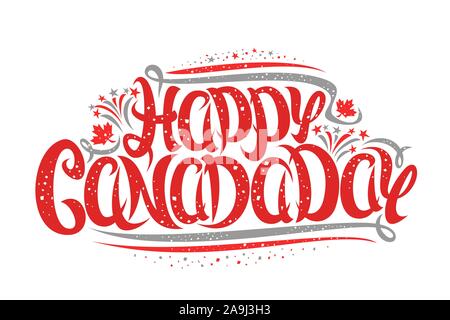 Vektor Grußkarte für Kanada Tag, Banner mit Kanadischer Ahorn Blätter, cartoon Feuerwerk und original Pinsel Schriftzeichen für Wörter happy Canada Day, cur Stock Vektor