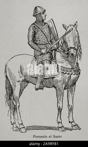 Ferdinand III. von Kastilien (1199/1201-1252), genannt der Heilige. König von Kastilien (von 1217), König von Leon, ein König von Galizien. Museo Militar, 1883 (von 1230) und der König von Galicien (ab 1231). Gravur. Museo Militar, 1883. Stockfoto