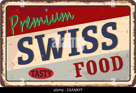 Premium Swiss Food vintage rostiges Metall Zeichen auf weißem Hintergrund, Vector Illustration Stock Vektor