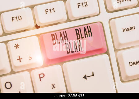 Schreiben Hinweis, Blah Blah Blah. Business Konzept für zu viel Reden falsche Informationen klatsch Unsinn reden Tastatur mit Hinweis "Whi Stockfoto