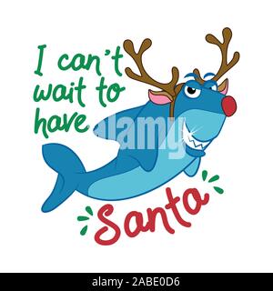 Ich kann nicht warten, Santa - T-Shirts, Hoodies, Tank, Geschenke zu haben. Vector Illustration text für Weihnachten. Inspirational Anführungsstrich Karte, Einladung, Banner. Kinder Stock Vektor