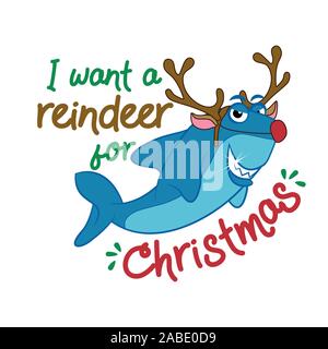 Ich möchte ein Rentier für Weihnachten - T-Shirts, Hoodies, Tank, Geschenke. Vector Illustration text für Weihnachten. Inspirational Anführungsstrich Karte, Einladung, Banner. Stock Vektor