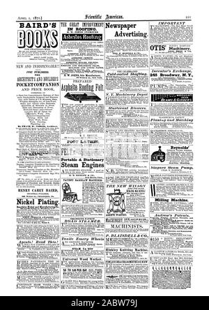 BAIRD IST GERADE veröffentlicht. Die von Frank W. VODGES Architekten. Katalog der praktische und wissenschaftliche Bücher HENRY CA. REY BAIRD 406 Walnut st. Philadelphia Pa Vernickelt erste 'Premium ausgezeichnet Zeitung Advertisin GEO. S. HOWELL & Co. THOS. L. in der cornell Derby Anschl. Under-Feed Shuttle Andere für prticulars Adresse ' ' C; Hinkley Strickmaschine. PIMLICO BRACESSOMETHING NEU. Werden CA LCOMA IE BILDER. Asbest Asbest Dach- und Dichtungsbahnen BESCHICHTUNG ASBEST ZEMENT ALS DACH- UND UMMANTELUNG FILZE GEBÄUDE UND FUTTER PAPIER E. H. MARTIN zu Maiden Lane und 9 Liberty St. NEW YORK, Tragbare und stationäre Dampfmaschinen Stockfoto