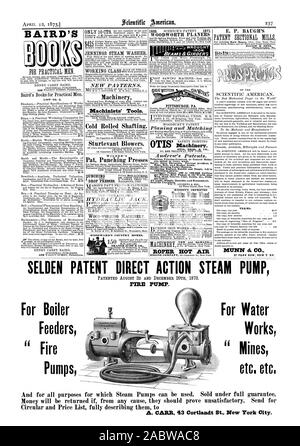 SELDEN PATENT DIREKTE AKTION DAMPF PUMPE PUMPE. BAIRD'S Baird's Bücher für Praktiker. Liste Nr. 2. Nur 10 CTS JENNINGS DAMPF UNTERLEGSCHEIBE. Arbeiterklasse Maschinen Maschinisten' Tools. Kalte Shafting gerollt. Sturtevant Gebläse. WILDER VON PAT. Stanzautomaten holzverarbeitende Maschinen. WOODWARD'S LAND HÄUSER. WOODWORTH PLANERN UND BALKEN TRÄGER PITTSBURGH PA. Maschinen. OTIS BROS. & Co.geräuschlose Reibung gerillt oder Ausgerichtet Holst ers Geeignet für alle wollen. Sicherheit Store Aufzüge. Verhindern Unfall Rauch - brennende Sicherheit Kessel. Schwingende Motoren Doppel- und Einzelzimmer 1-2 mit 100-PS-Leistung. Fliehkraft Stockfoto