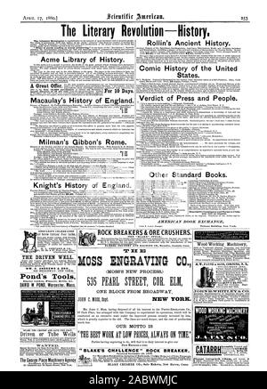 Die literarische Revolution Geschichte. Acme Bibliothek der Geschichte. Macaulay's Geschichte Englands. Milman der Gibbon Roms. Knight's Geschichte Englands. Die Rollin alte Geschichte. Comic Geschichte der Vereinigten Staaten. Urteil in der Presse und den Menschen. Andere Bücher. AMERICAN BOOK EXCHANGE ROCK BREAKERS & ERZ BRECHERN. (MOSS DER NEUE PROZESS) 535 PEARL STREET ADR. Elch Holz ARBEITSMASCHINEN. Angetrieben oder Rohr Brunnen W A NICHT das George Positioniermaschinen Agentur einen Block vom Broadway UNSER MOTTO IST "DIE BESTE WORI ZU NIEDRIGEN PREISEN IMMER AUF binden." Blake's Challenge' Hydraulikhammer. Die angetriebene gut. WM. D. ANDREWS & BRO Stockfoto