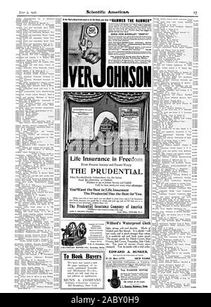 Die Prudential Insurance Company of America Lebensversicherung ist die Freiheit, bankaufsichtliche Kraft" von Gibraltar Wilford wasserdicht Tuch EDWARD A. BUNKER. Der Führer seiner Klasse. Buchen Käufer SENDEN FÜR DIE BROSCHÜRE HOTS' Iver Johnson Sicherheit Iver Johnson Sicherheit Hammer Revolver hammerlose Revolver Iver Johnson's Arme und Zyklus Werke .170 River Street. Fitchburg Mass., Scientific American, 1906-07-07 Stockfoto