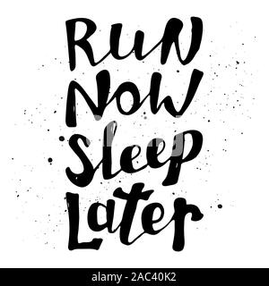 Führen Sie motivation Phrase. Handgezeichneten Schriftzug über das Laufen. Sport motivational Poster, Banner. Vector Illustration Stock Vektor