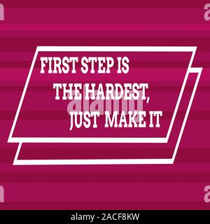 Text Zeichen zeigt erste Schritt ist der schwierigste Nur machen es. Business Foto Text oben nicht auf endgültige Route verschiedener Breite Alternierende horizontale Streifen geben Stockfoto