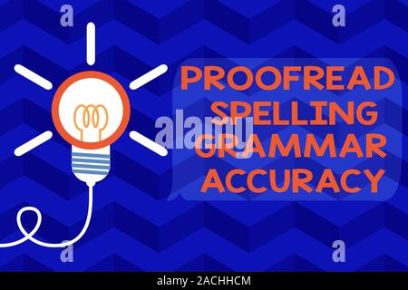 Text Zeichen angezeigt Korrektur Rechtschreibung Grammatik Genauigkeit. Business Foto Text grammatisch korrekt Fehler vermeiden, die große Idee Glühbirne. Erfolgreiche turnin Stockfoto