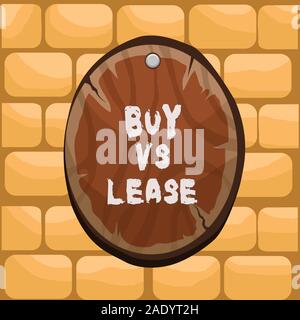 Handschrift Text schreiben Kaufen Vs. Konzeptionelle foto Eigenen etwas gegen das Borgen Vorteile Nachteile Oval plank abgerundete festgesteckt Holzbrett Stockfoto