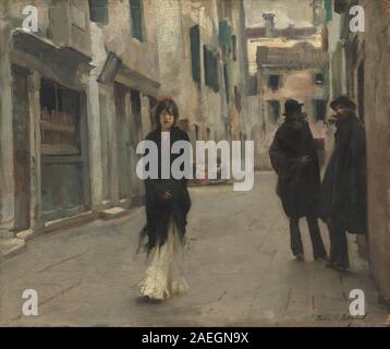 John Singer Sargent, Straße in Venedig, 1882 Straße in Venedig; 1882 Datum Stockfoto