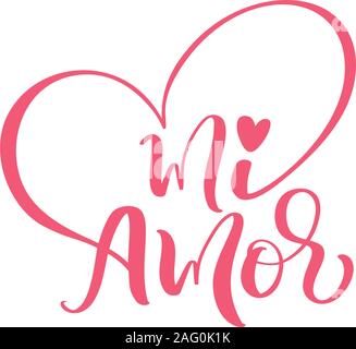 Meine Liebe in Spanisch Vektor digitale Kalligraphie. Mi Amor Vektor hand Schrift. Übersetzung aus dem Spanischen ins Englische von phrase Du Bist Meine Liebe Stock Vektor