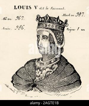 Portrait von Louis V die Faul (967 - 987). König von Frankreich von 986 auf 987. Karolingischen Dynastie. Geschichte Frankreichs, aus dem Buch Atlas de la France 184 Stockfoto