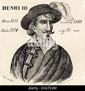 Portrait von Henri III (1551 - 1589). König von Frankreich von 1574 bis 1589. Valois - Angoulême Zweig. Geschichte Frankreichs, aus dem Buch Atlas de la France 18. Stockfoto