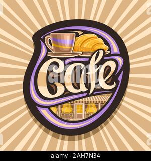 Vektor logo für Street Cafe, dunkle dekorative Namensschild mit Abbildung: Tasse Kaffee und frischen Croissants, original Schriftzug für Word Cafe, Schild f Stock Vektor
