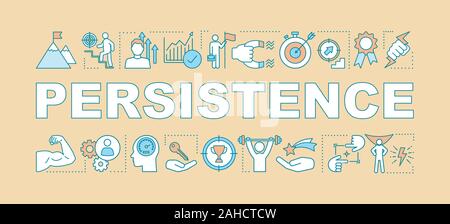 Persistenz Wort Konzepte Banner. Ziel zu erreichen. Fähigkeit Verbesserung und persönliches Wachstum. Zielstrebigkeit. Leistungen. Isolierte schrift Typografie w Stock Vektor