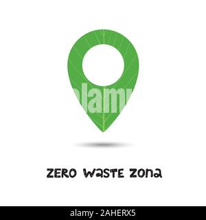 Null Abfall Zone. Lage im grünen Symbol. ECO-Symbol. Ökologie freundlich. Kein Plastik und gehen Sie Grün. Eco Text. Stock Vektor