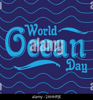 Wort schreiben World Ocean day Mit line Wave auf dem blauen Hintergrund. Tag der Umwelt element Design. Vector Illustration EPS 8 EPS. 10 Stock Vektor