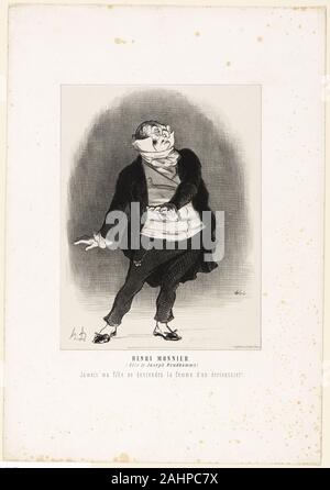 Honoré-Victorin Daumier. Henri Monnier. (In der Rolle des Joseph Prudhomme)" - Niemals werde ich zulassen, dass meine Tochter die Frau eines Schreiberlings!", die Platte 1 von Les Artistes Contemporains (odéon). 1852. Frankreich. Lithographie in Schwarz auf Weiß webte Papier Stockfoto