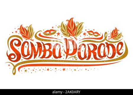 Vektor Grußkarte für Samba Parade in Rio de Janeiro, dekorative Einladung für brasilianische Show mit blüht und Vogelfedern, original Pinsel sc Stock Vektor