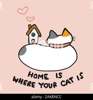 Zuhause ist, wo Ihre Katze cartoon doodle Vector Illustration Stock Vektor