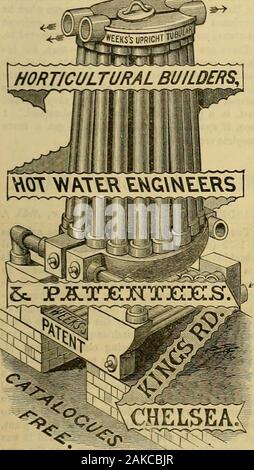 Die Gärtner' Chronik: Eine wöchentliche Illustrierte Zeitschrift über Gartenbau und verwandte Themen. Durch KÖNIGLICHE BRIEFE PATENT. J. WOCHEN & Co., wärmen & VENTILATINGENGINEERS an Ihre Majestät, II. R. II der Prinz der Aale 3, S.M. Regierung, Admiralty Abteilung, AarDepartment, Royal Horticultural Society, RoyalBotanic Gesellschaft, Schule für London, Parks und öffentlichen Gebäuden. ;^: Passform: EKs"^^. Goldmedaillen und Hic/hest DiplomasAtvarded. Nach oben von 3000 in Betrieb. Hinweis. - Eine bedingte Garantie forTen Jahre werden, auf Anfrage, da withevery Patent Duplex TJpriglit TubularBoiler sein, wenn von J. Woche behoben Stockfoto