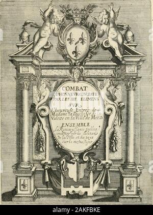 Combat d'honneur Concerte par les IIIIelemens sur l'heureuse entrée de Madame la Duchesse de La Valette de la Ville de Metz: Ensemble La resiouyssance habitans publicqconcertee par les de la ville, et du Pays sur le mesme Sujet. ^^SKKI V.. , 0-?:.;t^-? sm^ combatdhonneurco 00 Mote. 7. Stockfoto