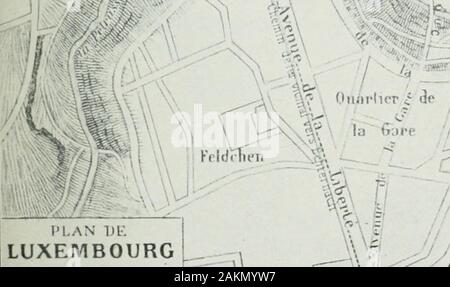 Luxemburg und ihre Nachbarn, ein Bericht über die politischen Geschicke des heutigen Großherzogtums vom Vorabend der Französischen Revolution bis zum Ersten Weltkrieg, mit einer ersten Skizze für Veranstaltungen von 963 bis 1780. ^ Jdlfdu BVu^l) nn w. Il. EIN UK Luxemburg Echelie 1 Ui HOOa lOu 200 3 CU ifCiv PLAN DER HAUPTSTADT. Stockfoto