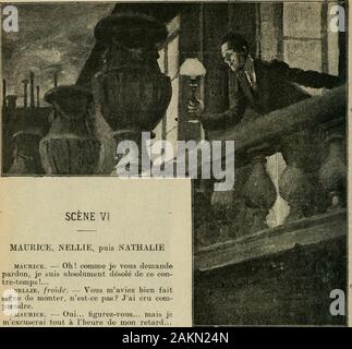 Le masque; L'enfant de l'Amour. MQRKJE. - Vu&lt;: • UAURU-K. - M dis. s, rien du Tout. Mot. In-uns. - Illeï vousP... Kilo vaa | M)^. MAURICE, NELLIE, puis NATHALIE MAURICE. - Oh! Comme je vous demandepardon, je suis absolument désolé de ce-con-Tre-temps!... NELLIE, Froide. -Vous bien maviez faitsigne de Monter, Nest-ce pas? Jai cru com-Prendre. MAURICE. - Oui... figurez-vous... Mais tout à lheure jemexcuserai de Mon retard... Un rendez-vous daffaire... Gießen, linstant répondez-moi très fianchement. Il est foittard... Il pleut à-vers... Quest-ce que nousirons faire dans cette Banlieue, Bien inutile Stockfoto