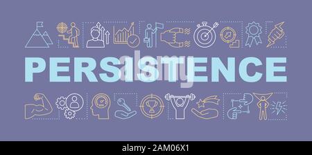 Persistenz Wort Konzepte Banner. Ziel zu erreichen. Fähigkeit Verbesserung und persönliches Wachstum. Isolierte schrift Typografie mit linearen Symbolen. Purposefulne Stock Vektor
