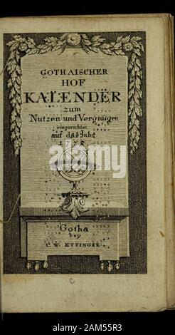 Gothaischer Hofkalender: genealogisches Taschenbuch der fürstlichen Häuser. ".... . .... Ich 77B in baä 3 af) r1778 "$ Sün (Srfdjaffunci öev 2 (t*s 57 * 7. P" 3&gt; t&gt; ev © eBuet (Tbrtfti" * 1778. $&gt; C^ cv Dteqierung ÄniferS 30 ftpf&gt; II. 13.! SPon kostenlose Stteaicvuricj^ etjogö eftre Senfe | £ $ Nutig "auf Das3 Al&gt; v 1778. * 12. © olfcene3al) t, 13.23. © omwnjtrfel" 4.1, © pacten 12.11 "Stömee sin^xobt 12. 23 e * ruljrung bei*, bcnben SKänDe ber&gt; nt Anfang Derginftcrriif tebt gefd) n°-me-nhfctffcri $ rm? t&e $ © onnenranbeä rceftitcb, im & Sterben (cf^te 55 csrübrung ober Austritt erfolgt 87° fcon Stockfoto