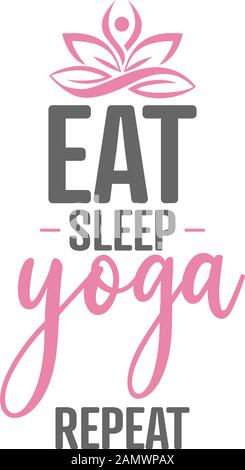 Yoga-Zitat Schrift Typografie. Eat Sleep Yoga wiederholen Stock Vektor