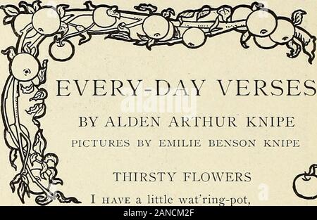 StNicholas [Serial]. Jeden Tag Verse. Von ALDEN ARTHUR KNIPE BILDER VON EMILIE BENSON KNIPE DURSTIGE BLUMEN habe ich ein wenig watring-Pot, Es hält zwei Qt. Ich denke, Und wenn die Tage sind sehr hotI die Pflanzen zu trinken. Sie heben ihre Köpfe wie die Blumen sollten und so grün Aussehen und Gay; ich bin sicher, dass, wenn Sie nur könnte, Wir danken Ihnen, sehr geehrter Herr, Sie d Sagen. Gemeinsame Nutzung mit anderen manchmal Mutter gibt auf meSuch viel Geld - siehe!, Aber es ist sehr schwer zu buyAll die Dinge, die Du gerne versuchen, und sie immer teilen Sie ihre pennyWith ein Kind, das keine nt. 6. Stockfoto
