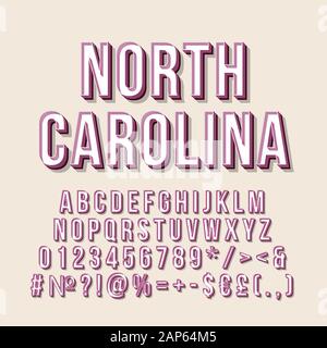 North Carolina vintage 3d Vektor Schriftzug. Retro bold Font, Schrift. Pop Art stilisierten Text. Old School Style Buchstaben, Zahlen, Symbolen pack. 90 s, 80 Stock Vektor
