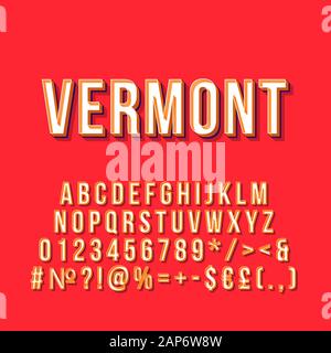 Vermont vintage 3d Vektor Schriftzug. Retro bold Font, Schrift. Pop Art stilisierten Text. Old School Style Buchstaben, Zahlen, Symbolen, Elemente pack. 90 s, Stock Vektor