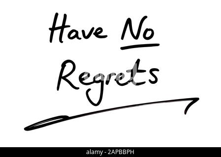 Haben Sie Keine Regrets! Handschriftlich auf weißem Hintergrund. Stockfoto