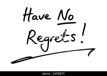 Haben Sie Keine Regrets! Handschriftlich auf weißem Hintergrund. Stockfoto