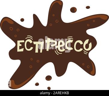 Russische Kaffeebeschriftung - Espresso. Kreativer Satz auf dem verschütteten Kaffee. Stock Vektor