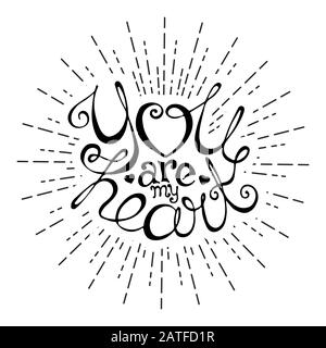 Du bist mein Herz. Handschrifterbeschriftung im Inneren radialer Strahlen. Kann für Grußkarten, Banner oder Poster am Valentinstag verwendet werden. Romantisches Zitat isoliert auf weiß. Vektordarstellung in EPS8. Stock Vektor