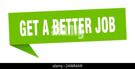 Holen Sie sich eine bessere Sprechblase für Jobs. Holen Sie sich ein besseres Jobbanderzeichen. Erhalten Sie ein besseres Jobbanner Stock Vektor