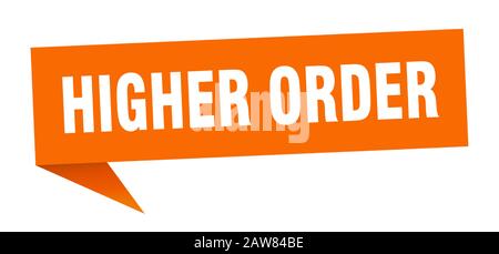 Sprechblase höherer Ordnung. Flachbandzeichen höherer Ordnung. Banner höherer Ordnung Stock Vektor