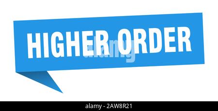 Sprechblase höherer Ordnung. Flachbandzeichen höherer Ordnung. Banner höherer Ordnung Stock Vektor