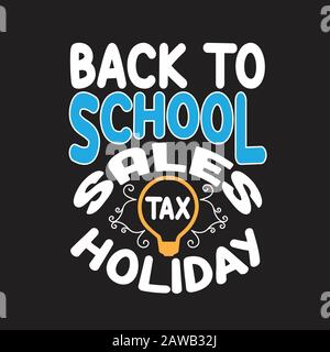 Schulangebote und Slogan gut für Tee. Zurück zur Schule Sales Tax Holiday. Stock Vektor