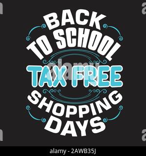 Schulangebote und Slogan gut für Tee. Back to School Tax Free Shopping Days. Stock Vektor
