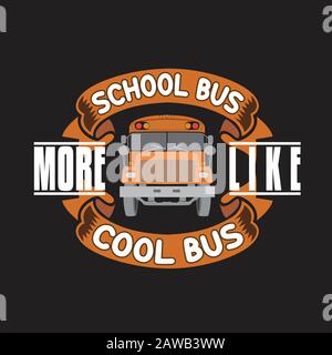 Schulangebote und Slogan "Good for Print". Schulbus Eher Wie Cooler Bus. Stock Vektor