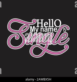 Single Quotes und Slogan Good for Print. Hallo, Mein Name Ist Einfach. Stock Vektor
